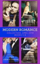 Modern Romance Collection: April 2018 Books 5 - 8: Vieri's Convenient Vows / Her Wedding Night Surrender / Captive at Her Enemy's Command / Conquering His Virgin Queen (Mills & Boon e-Book Collectio -- Bok 9781474083799