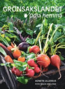 Grönsakslandet : odla hemma -- Bok 9789179856618