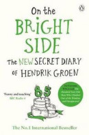 On the Bright Side: The new secret diary of Hendrik Groen -- Bok 9781405930307