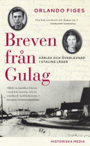 Breven från Gulag : kärlek och överlevnad i Stalins läger -- Bok 9789175451893