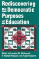 Rediscovering the Democratic Purposes of Education -- Bok 9780700610273