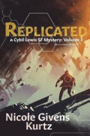 Replicated: A Cybil Lewis SF Mystery -- Bok 9780999852217