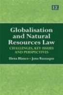 Globalisation and Natural Resources Law: Challenges, Key Issues and Perspectives -- Bok 9781848442504