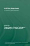 Cbt for Psychosis: A Symptom-based Approach (International Society for the Psychological Treatments -- Bok 9780415549462