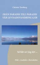 Från paradis till paradis vår levnadsvandring går -- Bok 9789198693973