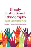 Simply Institutional Ethnography -- Bok 9781487528058