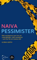 Naiva pessimister -- Bok 9789198775600