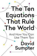 The Ten Equations That Rule the World: And How You Can Use Them Too -- Bok 9781250246967