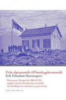 Från alpromantik till hembygdsromantik : natursynen i Sverige från 1885 till till 1915, speglad i Sv -- Bok 9789178447251
