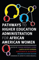 Pathways to Higher Education Administration for African American Women -- Bok 9781000979459
