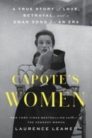 Capote's Women: A True Story of Love, Betrayal, and a Swan Song for an Era -- Bok 9780593328088