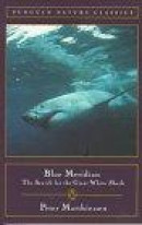 Blue Meridian: The Search for the Great White Shark -- Bok 9780140265132