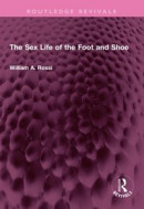 Sex Life of the Foot and Shoe -- Bok 9781000953831