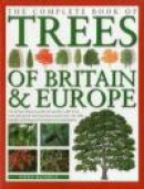 The Complete Book of Trees of Britain Europe: The Ultimate Reference Guide and Identifier to 550 of -- Bok 9780857236463