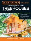 Black &; Decker the Complete Photo Guide to Treehouses 3rd Edition -- Bok 9780760371619