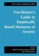 Practitioner's Guide to Empirically Based Measures of Anxiety -- Bok 9780306465826