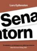 Senatorn : en melodram, en bildningsroman, en bildningsmelodram -- Bok 9789100159788