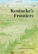 Kentucke's Frontiers (A History of the Trans-Appalachian Frontier Series) -- Bok 9780253355195