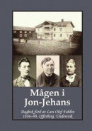 Mågen i Jon-Jehans : dagbok förd av Lars Olof Fahlén  1886-90, Offerberg, Undersvik -- Bok 9789178194896