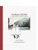 Fröken Selma! : när Selma Lagerlöf var skolfröken i Landskrona -- Bok 9789197761727