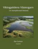 Vikingatidens Västergarn : en komplicerad historia -- Bok 9789174633979