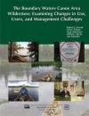 The Boundary Waters Canoe Area Wilderness: Examining Changes in Use, Users, and Management Challenge -- Bok 9781480132795