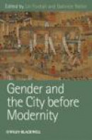 Gender and the City Before Modernity (Gender and History Special Issues) -- Bok 9781118234433