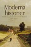 Moderna Historier : skönlitteratur i det moderna samhällets framväxt -- Bok 9789185509652