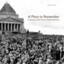 A Place to Remember: A History of the Shrine of Remembrance -- Bok 9780521112123