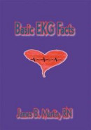 Basic Ekg Facts -- Bok 9781412219167