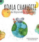 Koala Charlotte en de Bijzondere Wereld -- Bok 9789151968940