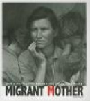Migrant Mother: How a Photograph Defined the Great Depression (Captured History) -- Bok 9780756544485