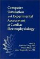 Computer Simulation and Experimental Assessment of Cardiac Electrophysiology -- Bok 9780879934927
