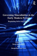 Governing Masculinities in the Early Modern Period -- Bok 9781317125655