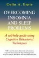 Overcoming Insomnia And Sleep Problems -- Bok 9781845290702