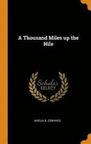 A Thousand Miles Up the Nile -- Bok 9780353150430