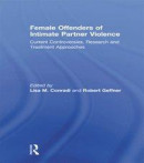 Female Offenders of Intimate Partner Violence -- Bok 9781317984597