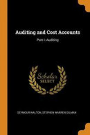 Auditing And Cost Accounts: Part I: Audi -- Bok 9780342182350
