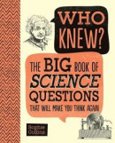 Who Knew? the Big Book of Science Questions That Will Make You Think Again -- Bok 9781667200743
