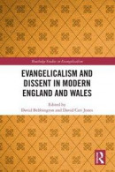 Evangelicalism and Dissent in Modern England and Wales -- Bok 9781000179552