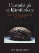 I huvudet på en hjärnforskare - samtal med neuropatolog Arne Brun -- Bok 9789187673900