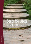 Steg för steg - mot bättre texter - Skrivövningar för sfi B, C och D -- Bok 9789144124841