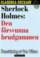 Sherlock Holmes: Den försvunna brudgummen -- Bok 9789176770313
