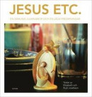 Jesus etc : en samling julkrubbor och en låda predikningar -- Bok 9789188435347