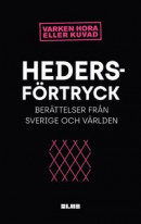 Hedersförtryck : Berättelser i Sverige och Världen -- Bok 9789189205796