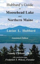 Hubbard's Guide to Moosehead Lake and Northern Maine - Annotated Edition -- Bok 9781954048003
