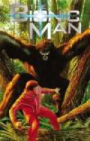 The Bionic Man Volume 2: Bigfoot TP -- Bok 9781606904190
