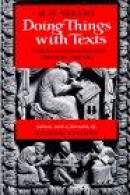 Doing Things With Texts: Essays in Criticism and Critical Theory -- Bok 9780393307474