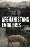 Afghanistans enda gris : och andra vykort från imperiernas kyrkogård -- Bok 9789187777059