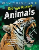 Did You Know? Animals: Amazing Answers to More Than 200 Awesome Questions! -- Bok 9780744039511